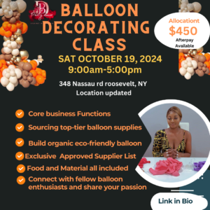 October 19 Balloon decoration class at 348 nassau rd, roosevelt, NY